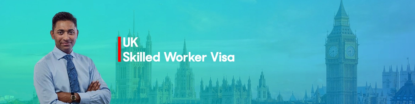 UK Skilled Worker Visa