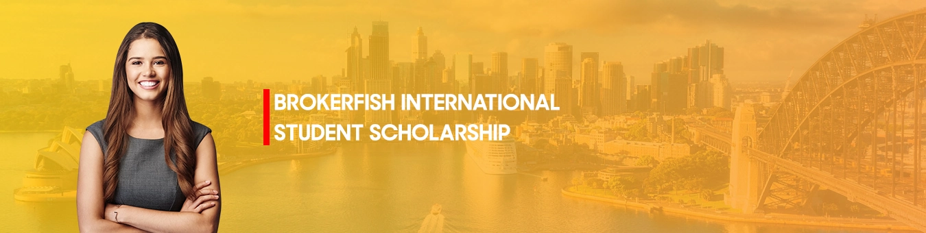 BrokerFish International student scholarship