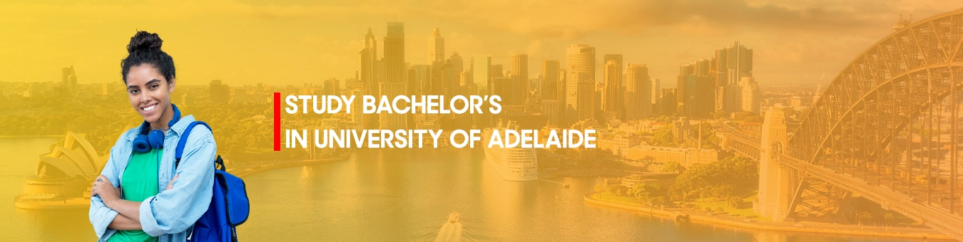 Pursue Bachelor’s in University of Adelaide
