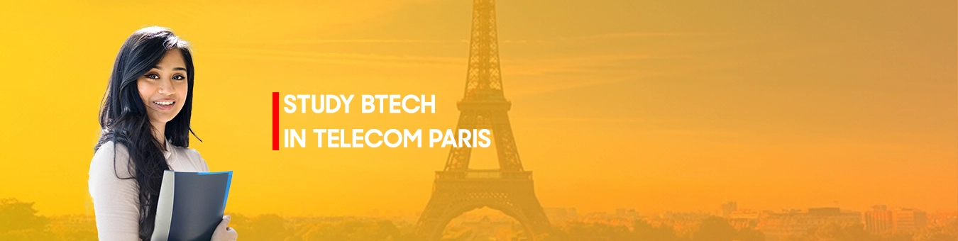 Study BTech in Telecom Paris
