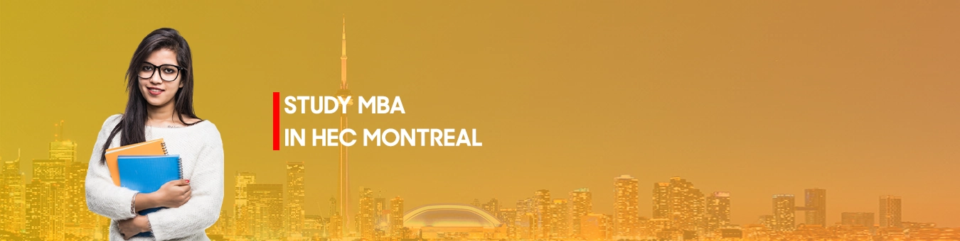 કેનેડામાં MBA નો અભ્યાસ કરો - HEC મોન્ટ્રીયલ