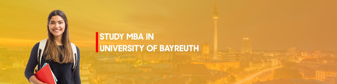 Bayreuth ವಿಶ್ವವಿದ್ಯಾಲಯದಲ್ಲಿ MBA ಅಧ್ಯಯನ