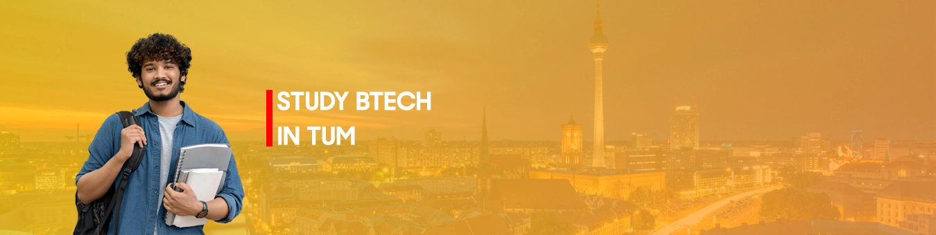 Study BTech in Technical University of Munich