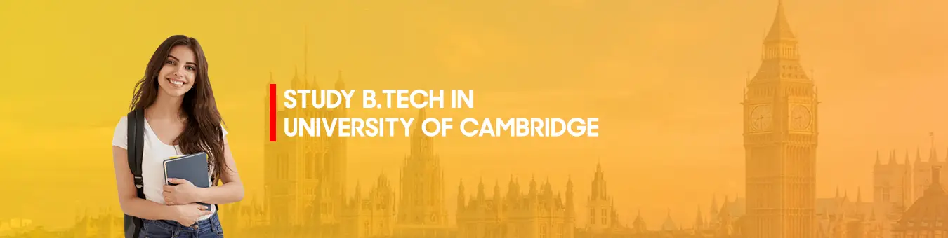 study b.tech in University Of Cambridge