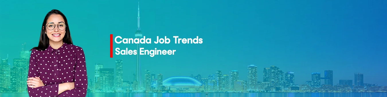 Canada Job Trends Inginer vânzări