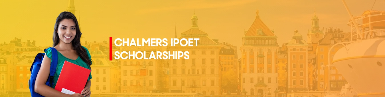 Chalmers IPOET Scholarships in Sweden for International Students