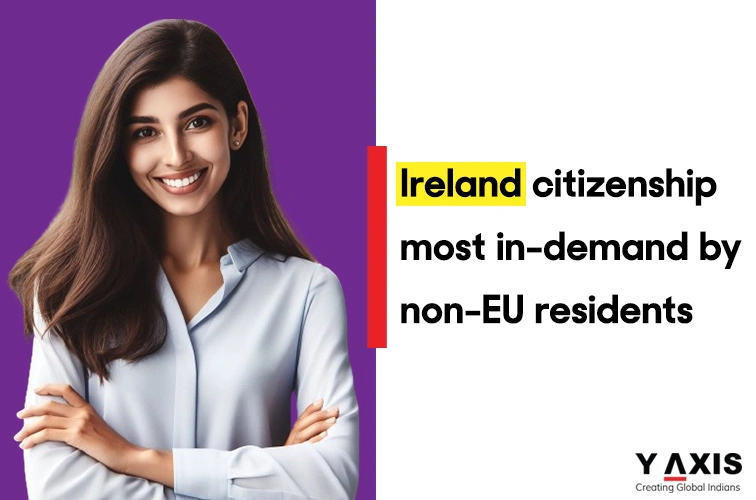 Ireland citizenship most in-demand by non-EU residents