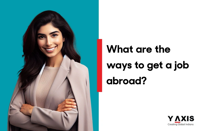 What are the ways to get a job abroad?
