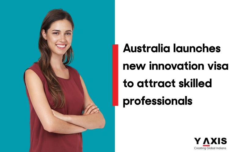 New innovation visa launched in Australia to invite skilled professionals 